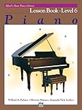 Alfred's Basic Piano Library Lesson Book, Bk 6 (Alfred's Basic Piano Library, Bk 6)