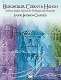 Burgmller Czerny Hanon Piano Studies Selected For Technique And Musicality Bk 1 Burgmuller Czerny Hanon