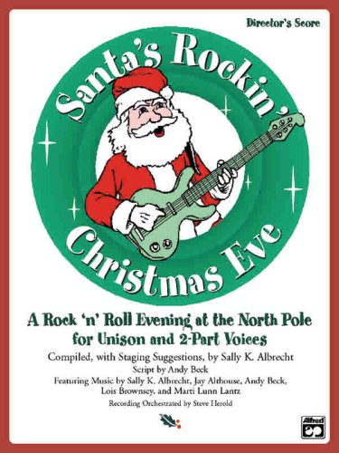 Cover of Santa's Rockin' Christmas Eve (A Rock 'n Roll Evening at the North Pole for Unison and 2-Part Voices)