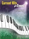 Current Hits for Teens, Bk 2: 7 Graded Selections for Intermediate Pianists