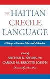 The Haitian Creole language history, structure, use, and education