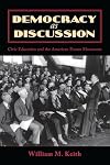 Democracy as Discussion: Civic Education and the American Forum Movement (Lexington Studies in Political Communication)