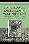 Sourcebook in Late-Scholastic Monetary Theory: The Contributions of Martin de Azpilcueta, Luis de Molina, and Juan de Mariana (Studies in Ethics and Economics)
