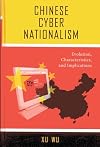 Chinese Cyber Nationalism: Evolution, Characteristics, and Implications