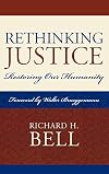 Rethinking Justice: Restoring Our Humanity