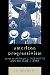 American Progressivism: A Reader