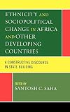 Ethnicity and sociopolitical change in Africa and other developing countries : a constructive discourse in state building