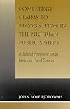 Competing Claims to Recognition in the Nigerian Public Sphere