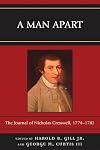 A Man Apart: The Journal of Nicholas Cresswell, 1774 - 1781