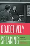 Objectively Speaking: Ayn Rand Interviewed
