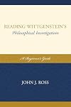 Reading Wittgenstein's Philosophical Investigations: A Beginner's Guide