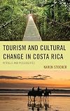 Tourism and cultural change in Costa Rica pitfalls and possibilities