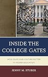 Inside the College Gates: How Class and Culture Matter in Higher Education