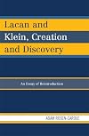 Lacan and Klein, Creation and Discovery: An Essay of Reintroduction