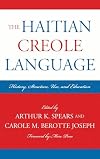 The Haitian Creole Language: History, Structure, Use, and Education (Caribbean Studies)