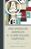 Free speech on America's K-12 and college campuses : legal cases from Barnette to Blaine
