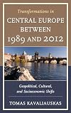 Transformations In Central Europe Between 1989 And 2012: Geopolitical, Cultural, and Socioeconomic Shifts
