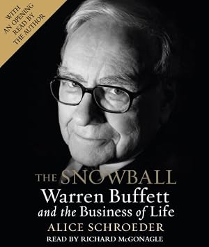 Cover of The Snowball: Warren Buffett and the Business of Life by Alice Schroeder