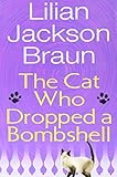 The Cat Who Dropped A Bombshell