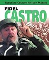 Fidel Castro (Twentieth-Century History Makers)