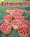 Estimate It! (Shutterbug Books: Math)