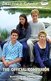 Dawsons Creek The Official Companion