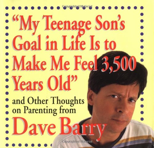 My Teenage Son's Goal In Life Is To Make Me Feel 3,500 Years Old book cover