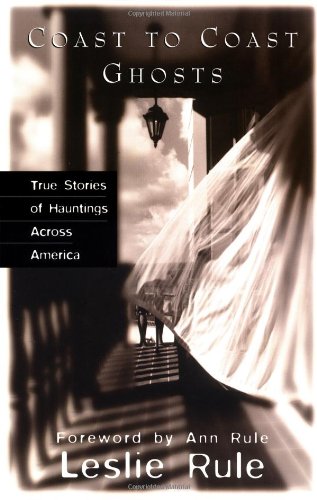 Coast to Coast Ghosts: True Stories of Hauntings Across America book cover