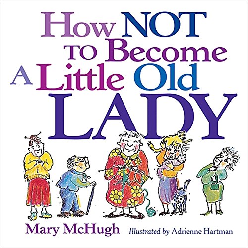 How Not to Become a Little Old Lady book cover