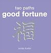 Tao Paths To Good Fortune