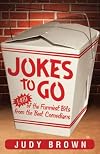 Jokes To Go: 1,386 Of The Funniest Bits From the Best Comedians