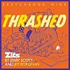 Thrashed: Zits Sketchbook #9