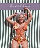 Paint A Licious The Painfree Way To Achieving Your Naked Ambitions