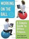 Working On the Ball: A Simple Guide to Office Fitness
