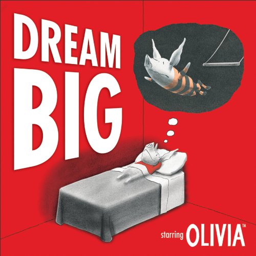 Dream Big: Starring Olivia book cover