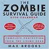 The Zombie Survival Guide: 2008 Day-to-Day Calendar