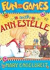 Fun and Games with Ann Estelle