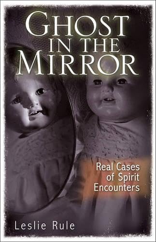 Ghost in the Mirror: Real Cases of Spirit Encounters book cover
