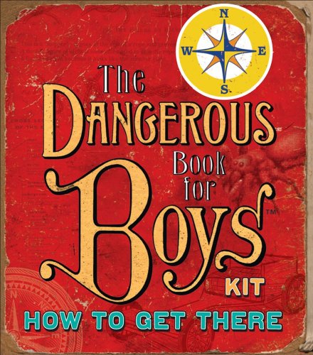 The Dangerous Kit for Boys: How to Get There book cover