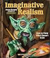 Imaginative Realism: How to Paint What Doesn't Exist (Volume 1) (James Gurney Art)