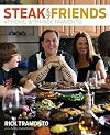Steak with Friends: At Home, with Rick Tramonto