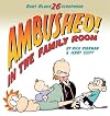 Ambushed! In the Family Room