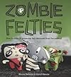 Zombie Felties: How to Raise 16 Gruesome Felt Creatures from the Undead - Nicola Tedman