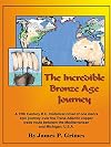 The Incredible Bronze Age Journey