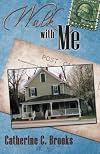 Walk with me : find how postal landmarks define the lore, traditions and society of Mathews County, Virginia