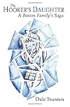 The Hooker's Daughter- A Boston Family's Saga