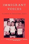 Immigrant Voices: In Search of Educational Equity (Critical Perspectives Series: A Book Series Dedicated to Paulo Freire)