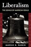 Liberalism: The Genius of American Ideals