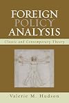 Foreign Policy Analysis: Classic and Contemporary Theory