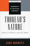 Thoreau's Nature: Ethics, Politics, and the Wild (Modernity and Political Thought)